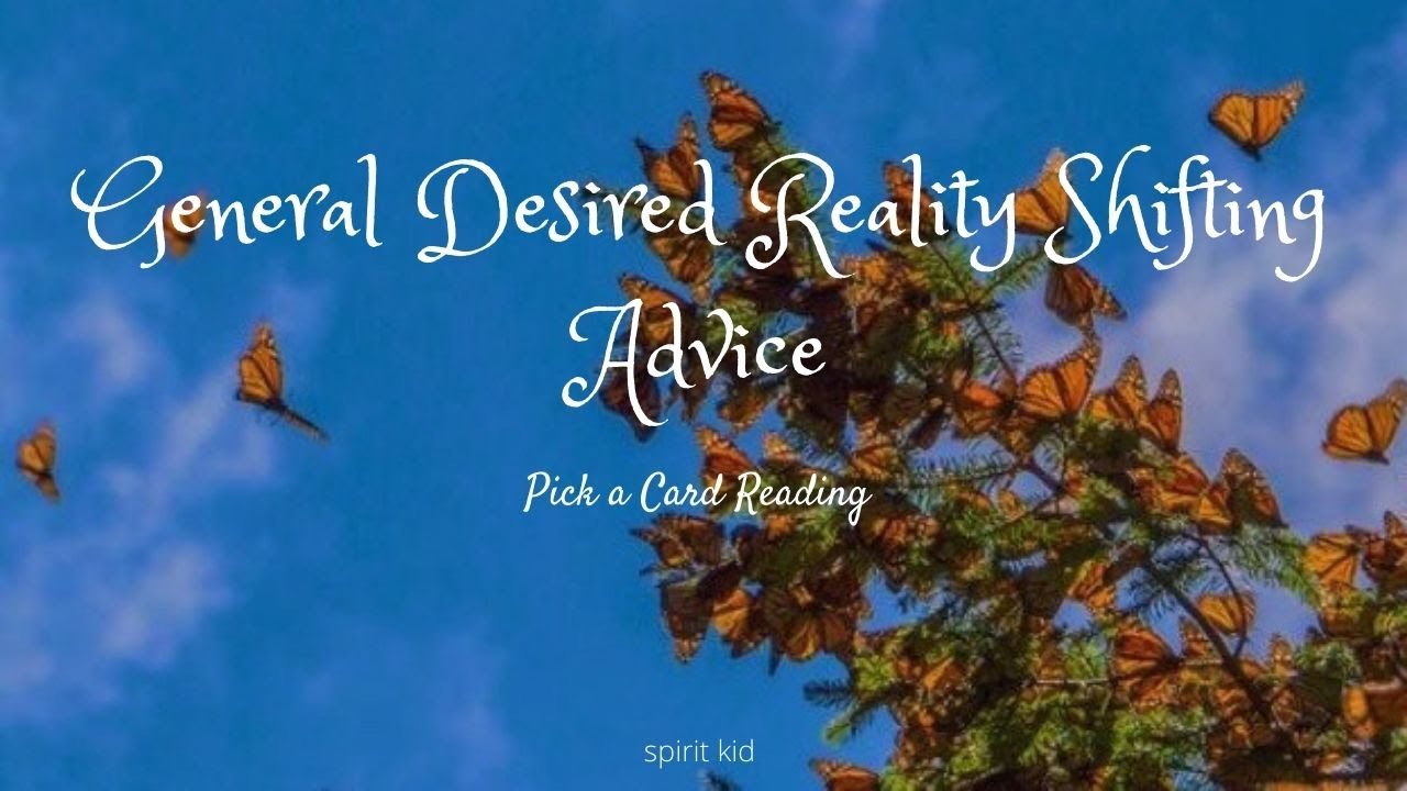🦋Desired Reality Shifting Advice - Pick a Card Reading 🦋