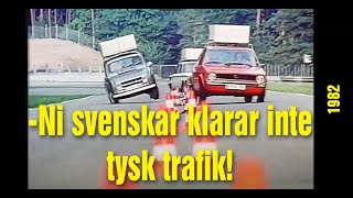 Ni svenskar är inte vana vid hög fart! Bilsemester 1982. TrafikMagasinet, BilTV med Perstad