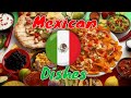 Top 10 foods to try in Mexico. Traditional Foods in Mexico