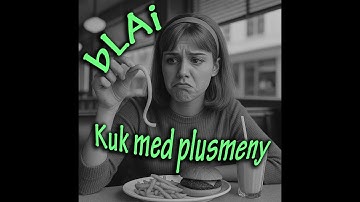 bLAi - Kụk med plusmeny (60