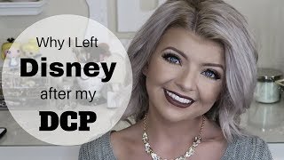Why I Left Disney | Denied DCP Extension