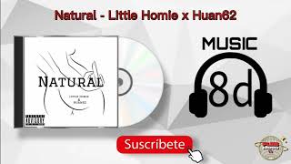 Natural - Little Homie x Huan62 | 8d Music