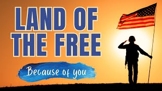 “Land of the Free (Because of You)” | Emotional Veterans Day Tribute (Lyrics On Screen)