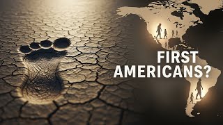 Who Were the First Americans? | Ancient Footprints & Indigenous Memory