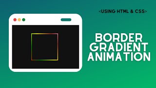 Border Gradient Animation using HTML & CSS | Coding Room
