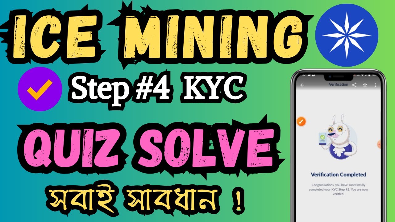 ICE Mining Step 3 KYC ICE Quiz Answer ICE Step 3 kyc Quiz Solve ICE 2nd Distribution Start