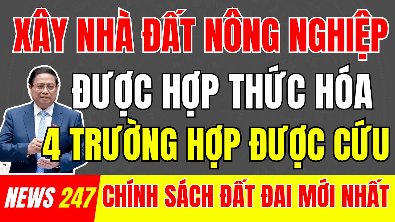 NÓNG : Đừng Vội Tháo Dỡ! 4 Trường Hợp Nhà Trên Đất Nông Nghiệp Còn Cơ Hội| #tintuc #datdai