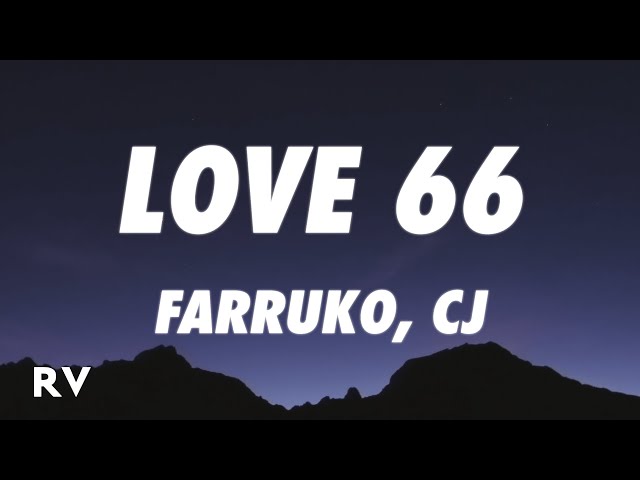FARRUKO, CJ - LOVE 66 (Letra/Lyrics) class=