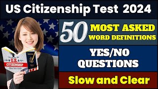 New Update! 50 most asked  yes/no questions and word definitions us citizenship interview test 2024