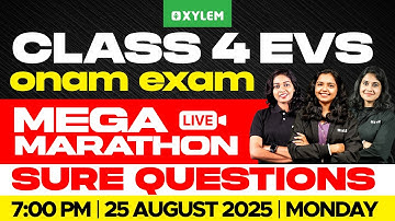 Class 4 EVS | ONAM EXAM - MEGA MARATHON - Sure Questions | Xylem Class 4