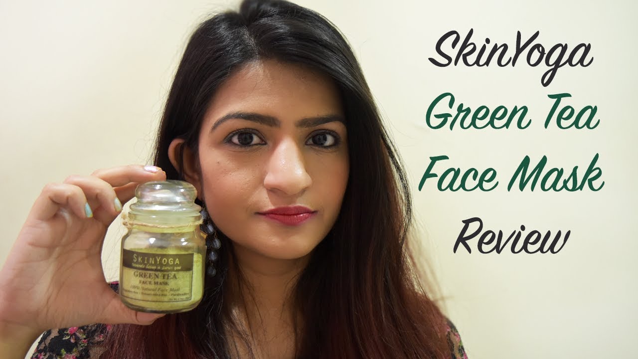 SkinYoga Green Tea Face Mask Review Roshni Chaudhari YouTube