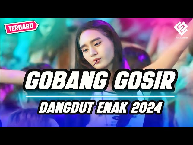 GOBANG GOSIR || LAGU DANGDUT ENAK || REMIX TERBARU 2024 class=