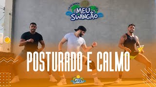 Posturado e calmo - Léo Santana - Coreografia - Meu Swingão.