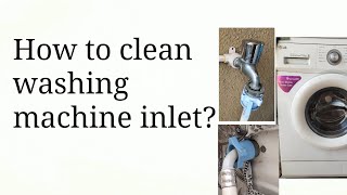 #31E, How to clean washing machine water inlet filter