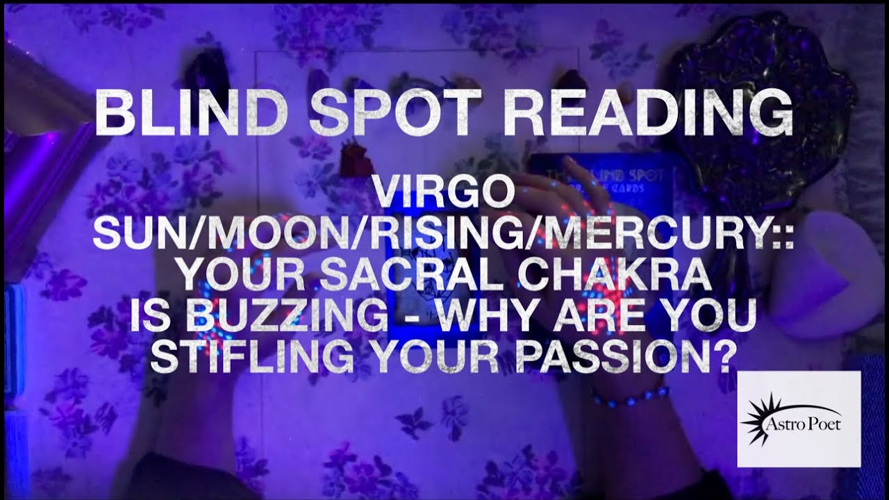♍️👁VIRGO SUN/MOON/RISING/MERCURY BLIND SPOT // YOUR SACRAL CHAKRA IS BUZZING💥 - LET IT SING🤩