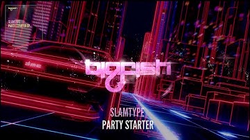 Slamtype - Party Starter [Official Audio]