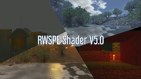 Rwspe Shader V5.0 for mcpe.New release.Realistic shader