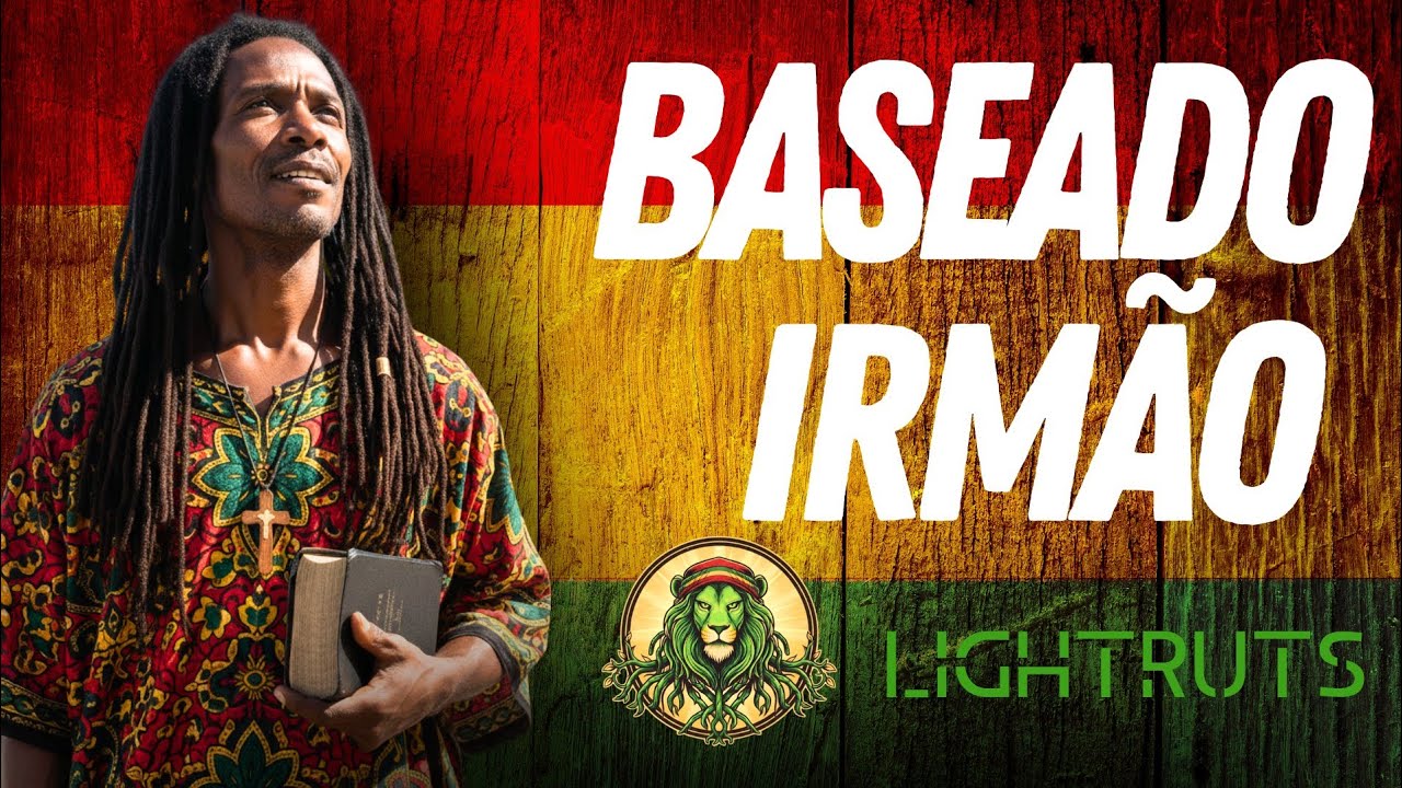 BASEADO IRMÃO (Gospel Reggae) | LightRuts 