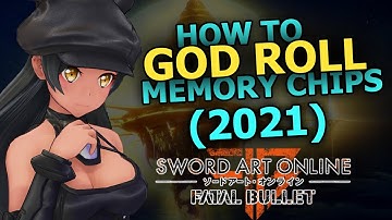 How to God Roll Memory chips!! (2021) | Sword Art Online: Fatal Bullet