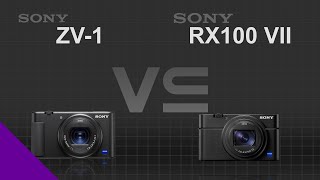 Sony ZV-1 VS Sony RX100 VII