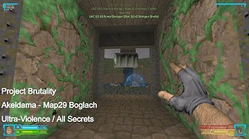 Project Brutality - Akeldama Map29 Boglach (All Secrets)