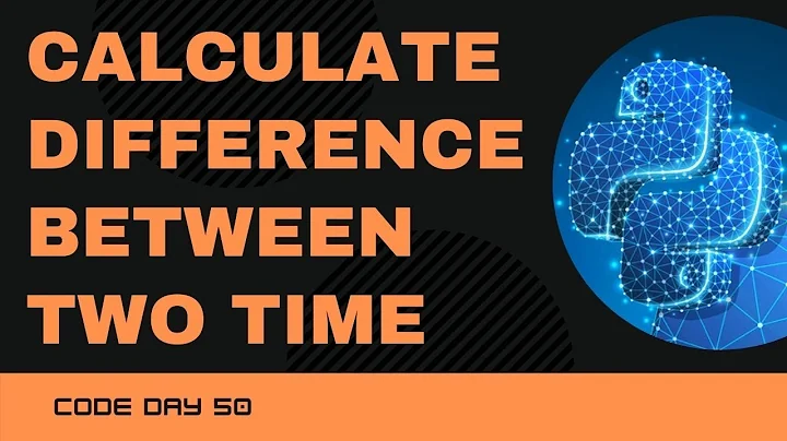 Code 50: Calculate difference between the two Time | Datetime Module | 365 days of Python