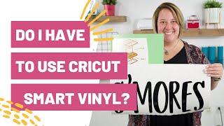 Do I Have To Use Cricut Smart Vinyl?