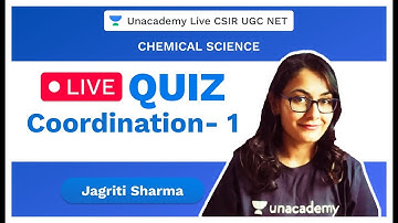 Live Quiz | Coordination- 1 | Chemical Science | CSIR NET 2020 | Jagriti | Unacademy