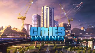 Cities: Skylines ● Градостроительный симулятор ● 1 серия
