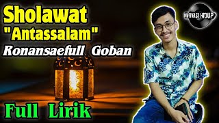 Sholawat Antassalam + Full Lirik - Ronansaefull Goban