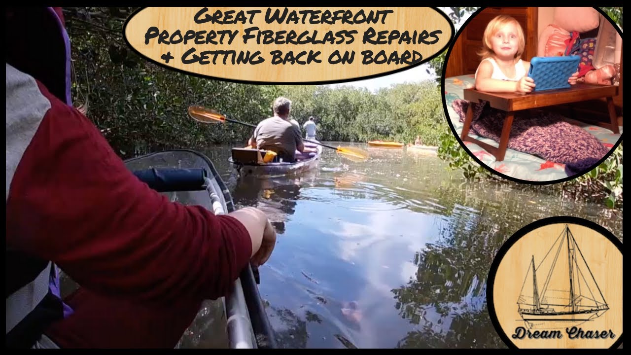 Great Waterfront Property, Fiberglass Repairs & Getting back on board