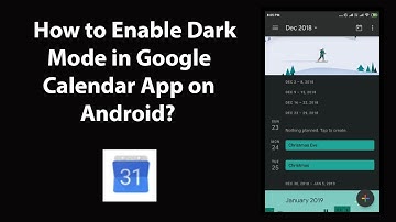 How to Enable Dark Mode in Google Calendar App on Android?