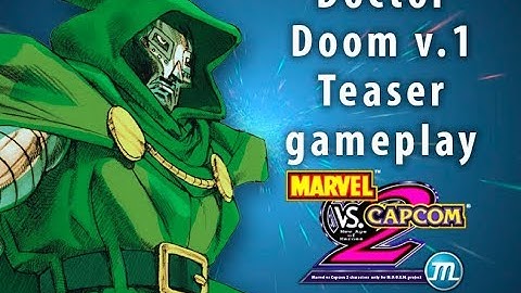 Marvel vs Capcom 2 M.U.G.E.N. Project - Doctor Doom v1 Teaser Gameplay