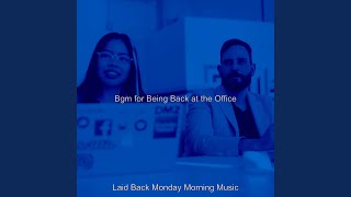 Easy Moods for Being Back at the Office