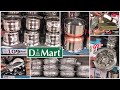 D MART latest tour, unique new arrivals, steel items, best kitchenware, cheap space saving organiser