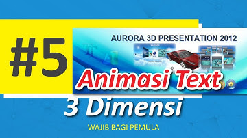 TUTORIAL AURORA 3D PRESENTATION - ANIMASI TEXT 3 DIMENSI - ANIMASI 3D