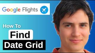 How To Find Date Grid On Google Flight
