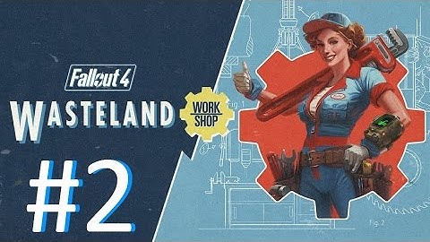 FALLOUT 4 WASTELAND WORKSHOP TUTORIAL EPISODE 2 - New Doors