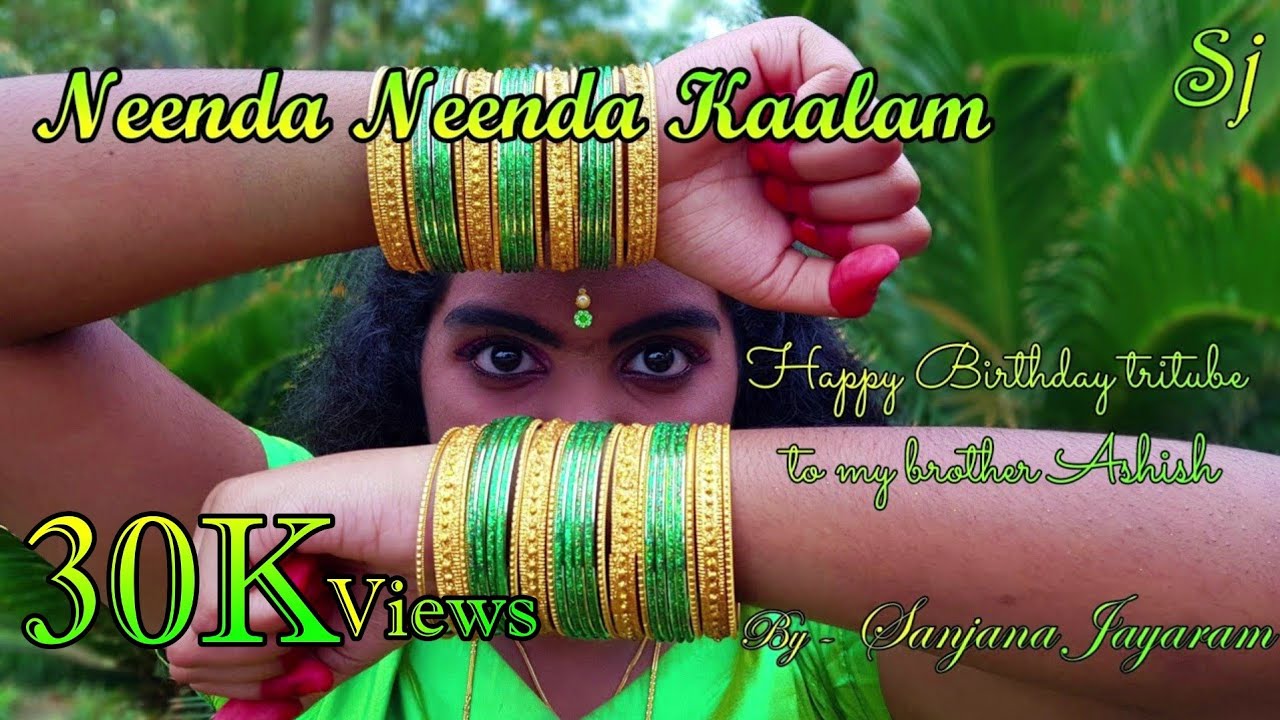 Neenda Neenda Kaalam Semi Classical Version  Choreo  Dance by Sanjana to bro ASHISH on his BDAY