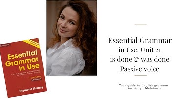 Essential Grammar in Use. Unit 21 | Passive voice: is done & was done