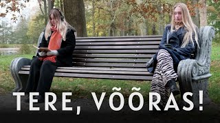 TERE, VÕÕRAS!┃Lühifilm