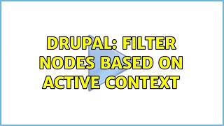 Drupal: Filter nodes based on active context (2 Solutions!!)