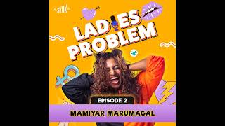 Mamiyar Marumagal | Ladies Problem EP02