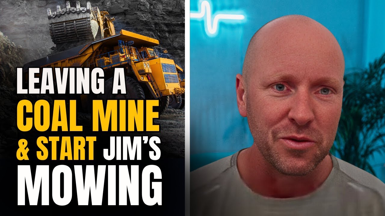 Leaving the coal mine to start a Jim's Mowing franchise!