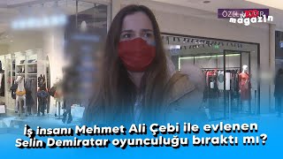 İş insanı Mehmet Ali Çebi ile evlenen Selin Demiratar oyunculuğu bıraktı mı? Resimi