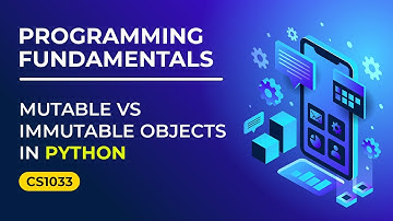 Mutable vs Immutable Objects in Python: Key Differences Explained | Academic Tube