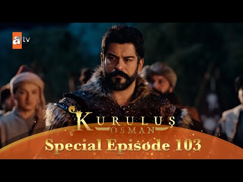 Kurulus Osman Urdu | Special Episode for Fans 103
