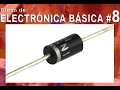 Curso de electrónica básica # 8 - Diodos