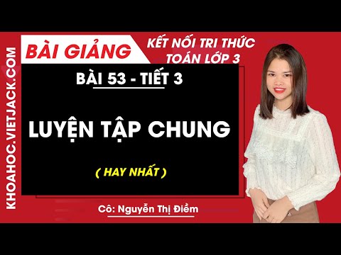 Video Toán lớp 3 - trang 37 - Bài 53: Luyện tập chung - Kết... - YouTube