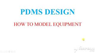 PDMS equipment modelling